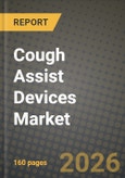 Cough Assist Devices Market Outlook 2026-2034: Market Share, and Growth Analysis by Product Type, End User, Application, Patient Age Group- Product Image