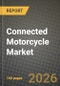 Connected Motorcycle Market Outlook 2026-2034: Market Share, and Growth Analysis by Connectivity Type, Service Type, End-User, Component - Product Thumbnail Image