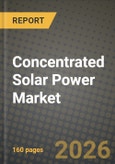 Concentrated Solar Power (CSP) Market Outlook 2026-2034: Market Share, and Growth Analysis by Technology, Application, End-User, Component- Product Image