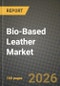 Bio-Based Leather Market Outlook 2026-2034: Market Share, and Growth Analysis by Product Type, Application, End-User Industry, Material Source - Product Thumbnail Image