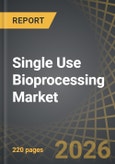 Single Use Bioprocessing Market: Industry Trends and Global Forecasts, Till 2035 - Distribution by Type of Product, Scale of Operation and Key Geographical Regions- Product Image