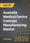 Australia Medical Device Contract Manufacturing Market - Distribution by Application Area, Target Therapeutic Area, and Device Class: Industry Trends and Global Forecasts, till 2035 - Product Thumbnail Image
