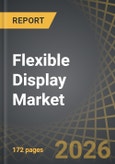 Flexible Display Market, Till 2035: Distribution by Type of Display Method, Type of Material, Type of Product, Type of Application, Type of Panel Size, Type of Display Resolution, Type of Technology, and Geographical Regions: Industry Trends and Market Forecasts- Product Image