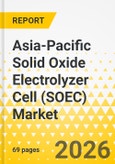 Asia-Pacific Solid Oxide Electrolyzer Cell (SOEC) Market: Focus on Application, Product, and Country Analysis, 2025-2035- Product Image