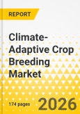 Climate-Adaptive Crop Breeding Market - A Global and Regional Analysis: Focus on End User, Crop Type, Traits, Breeding Technique, and Country-Level Analysis, 2025-2035- Product Image