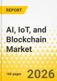 AI, IoT, and Blockchain Market in Modern Agriculture - A Global and Regional Analysis: Focus on Application, Product, and Country Analysis, 2025-2035- Product Image