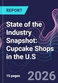State of the Industry Snapshot: Cupcake Shops in the U.S.- Product Image