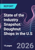 State of the Industry Snapshot: Doughnut Shops in the U.S.- Product Image