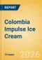 Colombia Impulse Ice Cream - Single Serve (Ice Cream) Market Size, Growth and Forecast Analytics, 2024-2029 - Product Thumbnail Image