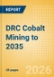 DRC Cobalt Mining to 2035 - Product Thumbnail Image