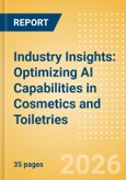 Industry Insights: Optimizing AI Capabilities in Cosmetics and Toiletries- Product Image
