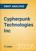 Cypherpunk Technologies Inc (CYPH) - Financial and Strategic SWOT Analysis Review- Product Image