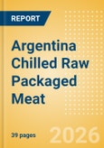 Argentina Chilled Raw Packaged Meat - Processed (Meat) Market Size, Growth and Forecast Analytics, 2024-2029- Product Image