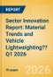 Sector Innovation Report: Material Trends and Vehicle Lightweighting?? Q1 2026 - Product Thumbnail Image