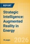Strategic Intelligence: Augmented Reality in Energy - Product Thumbnail Image