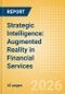 Strategic Intelligence: Augmented Reality in Financial Services - Product Thumbnail Image