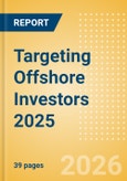 Targeting Offshore Investors 2025- Product Image