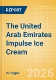 The United Arab Emirates (UAE) Impulse Ice Cream - Single Serve (Ice Cream) Market Size, Growth and Forecast Analytics, 2024-2029- Product Image