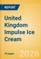 United Kingdom (UK) Impulse Ice Cream - Single Serve (Ice Cream) Market Size, Growth and Forecast Analytics, 2024-2029 - Product Thumbnail Image