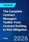 The Complete Contract Managers Toolkit: From Contract Drafting to Risk Mitigation (ONLINE EVENT: April 15-16, 2026)- Product Image