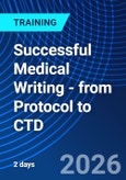 Successful Medical Writing - from Protocol to CTD (ONLINE EVENT: September 22-24, 2026)- Product Image