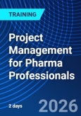 Project Management for Pharma Professionals (ONLINE EVENT: July 2-4, 2026)- Product Image