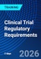 Clinical Trial Regulatory Requirements (September 14-16, 2026) - Product Thumbnail Image