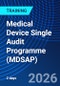 Medical Device Single Audit Programme (MDSAP) (November 25-26, 2026) - Product Image