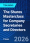 The Shares Masterclass for Company Secretaries and Directors (September 24, 2026) - Product Thumbnail Image