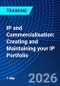 IP and Commercialisation: Creating and Maintaining your IP Portfolio (October 22, 2026) - Product Thumbnail Image