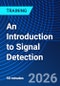 An Introduction to Signal Detection (October 14, 2026) - Product Image
