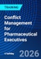 Conflict Management for Pharmaceutical Executives (July 13-16, 2026) - Product Thumbnail Image