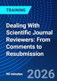 Dealing With Scientific Journal Reviewers: From Comments to Resubmission (ONLINE EVENT: June 15, 2026)- Product Image