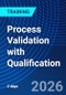 Process Validation with Qualification (June 3-4, 2026) - Product Image