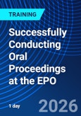 Successfully Conducting Oral Proceedings at the EPO (ONLINE EVENT: September 29, 2026)- Product Image