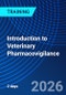 Introduction to Veterinary Pharmacovigilance (September 16-17, 2026) - Product Image