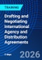 Drafting and Negotiating International Agency and Distribution Agreements (June 29, 2026 July 1, 2026) - Product Image