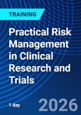 Practical Risk Management in Clinical Research and Trials (ONLINE EVENT: October 6, 2026)- Product Image