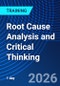 Root Cause Analysis and Critical Thinking (May 18, 2026) - Product Thumbnail Image