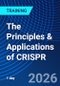 The Principles & Applications of CRISPR (July 7, 2026) - Product Image