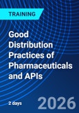 Good Distribution Practices of Pharmaceuticals and APIs (ONLINE EVENT: June 29, 2026 July 1, 2026)- Product Image