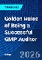 Golden Rules of Being a Successful GMP Auditor (September 30, 2026 October 2, 2026) - Product Thumbnail Image