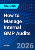 How to Manage Internal GMP Audits (ONLINE EVENT: September 21-22, 2026)- Product Image