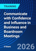 Communicate with Confidence and Influence in Business and Boardroom Meetings (ONLINE EVENT: November 19, 2026)- Product Image