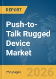 Push-to-Talk Rugged Device Market Report 2026- Product Image