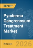 Pyoderma Gangrenosum Treatment Market Report 2026- Product Image