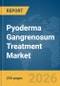 Pyoderma Gangrenosum Treatment Market Report 2026 - Product Thumbnail Image
