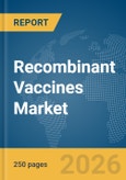 Recombinant Vaccines Market Report 2026- Product Image
