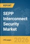 SEPP Interconnect Security Market Report 2026 - Product Thumbnail Image