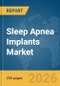 Sleep Apnea Implants Market Report 2026 - Product Thumbnail Image